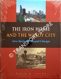 Book cover of The Iron Horse and the Windy City by YOUNG, David M.
